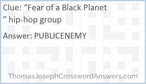 “Fear of a Black Planet” hip-hop group Answer
