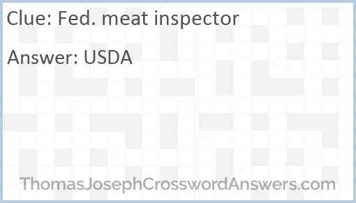 Fed. meat inspector Answer
