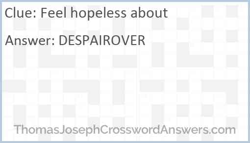Feel hopeless about Answer