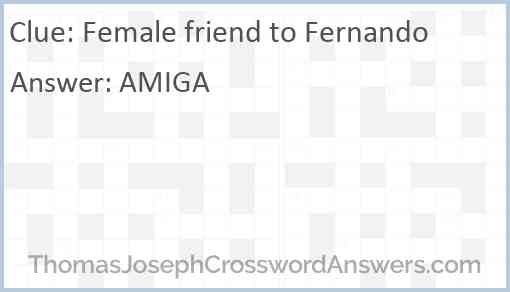 Female friend to Fernando Answer