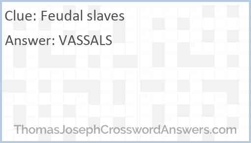 Feudal slaves Answer