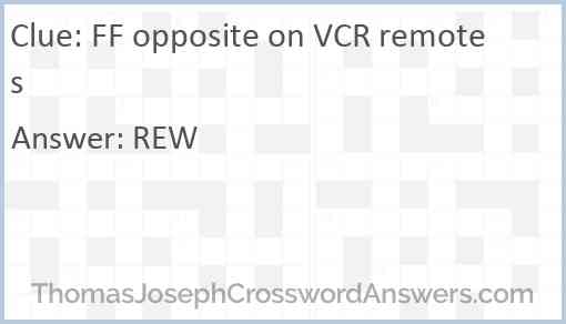FF opposite on VCR remotes Answer