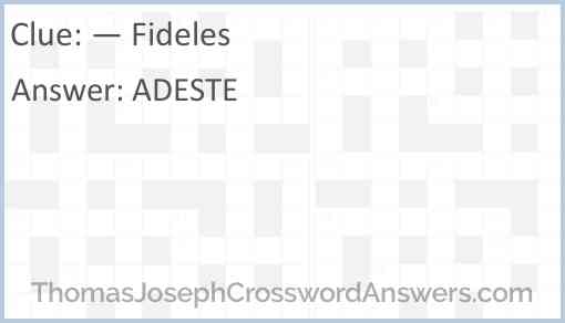“— Fideles” Answer