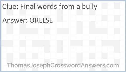 Final words from a bully Answer