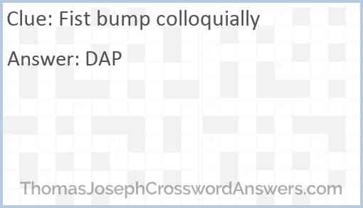 Fist bump colloquially Answer