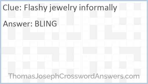 Flashy jewelry informally Answer