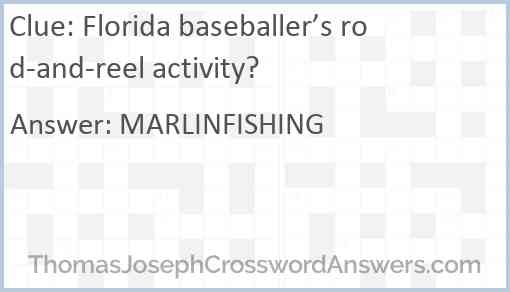 Florida baseballer’s rod-and-reel activity? Answer