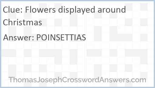 Flowers displayed around Christmas Answer