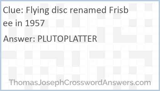 Flying disc renamed Frisbee in 1957 Answer