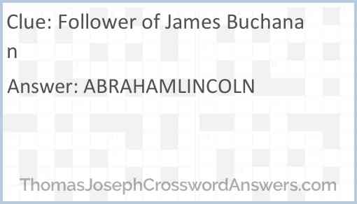 Follower of James Buchanan Answer