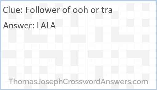 Follower of ooh or tra Answer