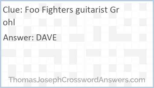 Foo Fighters guitarist Grohl Answer
