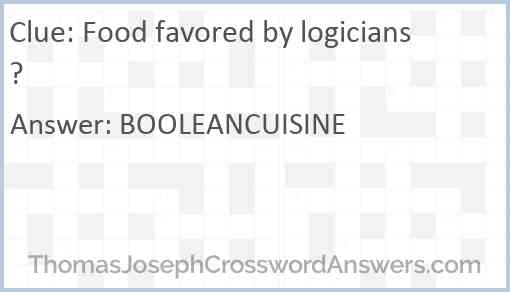 Food favored by logicians? Answer