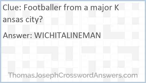 Footballer from a major Kansas city? Answer
