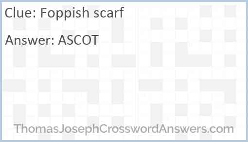 Foppish scarf Answer