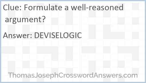 Formulate a well-reasoned argument? Answer