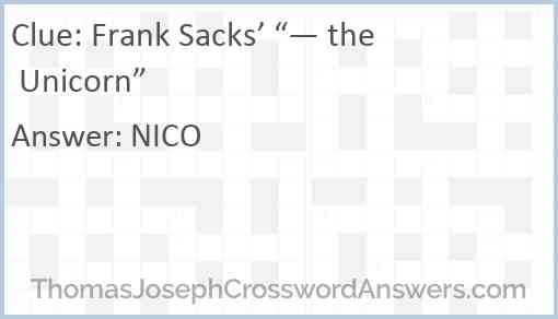 Frank Sacks’ “— the Unicorn” Answer