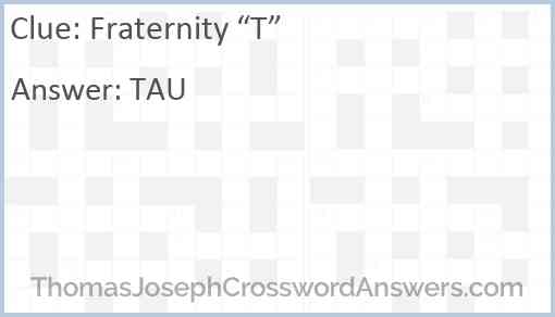 Fraternity “T” Answer