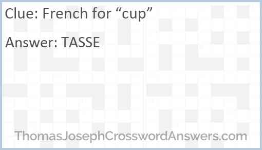 French for “cup” Answer