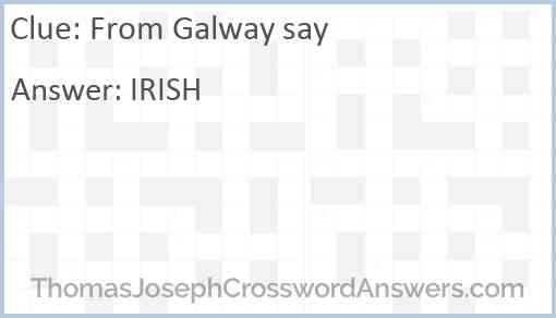 From Galway say Answer