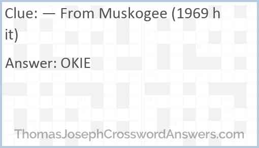 — From Muskogee (1969 hit) Answer