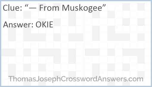 “— From Muskogee” Answer
