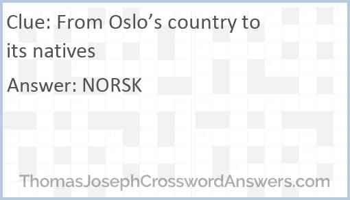From Oslo’s country to its natives Answer