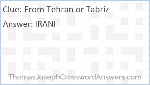 From Tehran or Tabriz Answer
