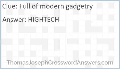 Full of modern gadgetry Answer