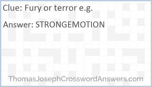 Fury or terror e.g. Answer