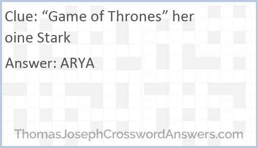 “Game of Thrones” heroine Stark Answer