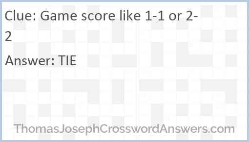 Game score like 1-1 or 2-2 Answer