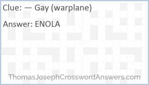 — Gay (warplane) Answer