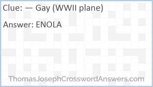 — Gay (WWII plane) Answer
