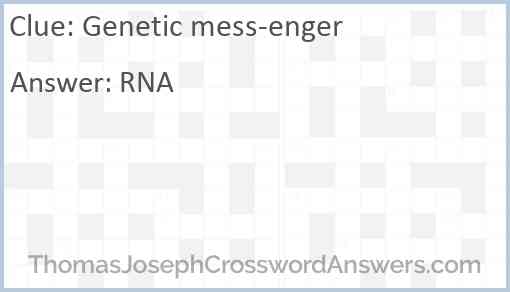 Genetic mess-enger Answer