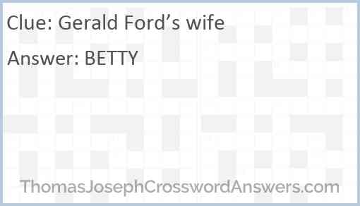 Gerald Ford’s wife Answer