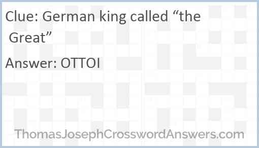 German king called “the Great” Answer