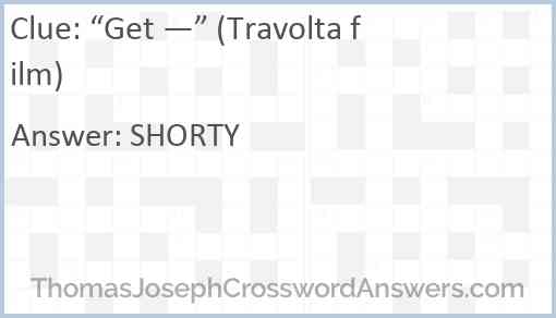 “Get —” (Travolta film) Answer