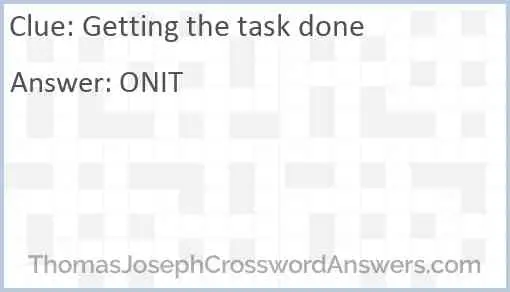 Getting the task done Answer