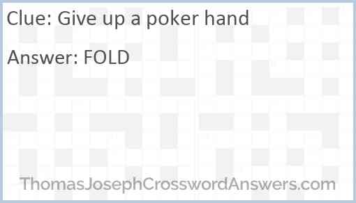 Give up a poker hand Answer