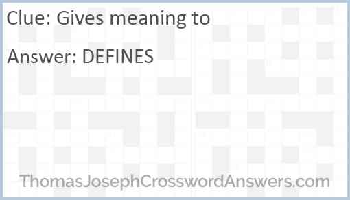 Gives meaning to Answer