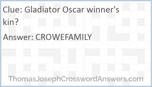 Gladiator Oscar winner's kin? Answer