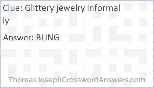 Glittery jewelry informally Answer