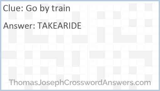 Go by train Answer