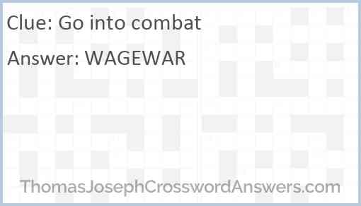 Go into combat Answer