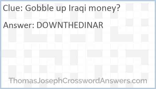 Gobble up Iraqi money? Answer