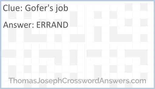 Gofer s job crossword clue ThomasJosephCrosswordAnswers com