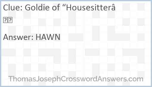 Goldie of “Housesitter” Answer