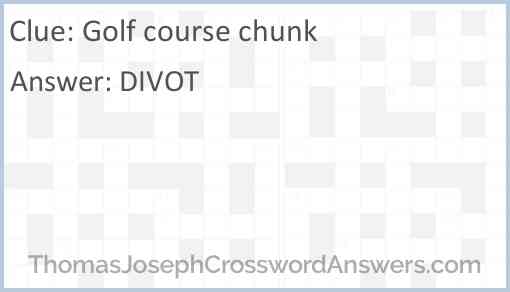 Golf course chunk Answer