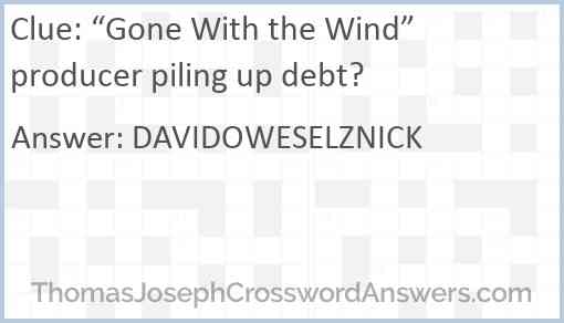 “Gone With the Wind” producer piling up debt? Answer